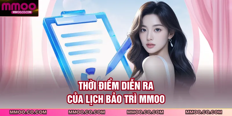 Thời điểm diễn ra của lịch bảo trì MMOO